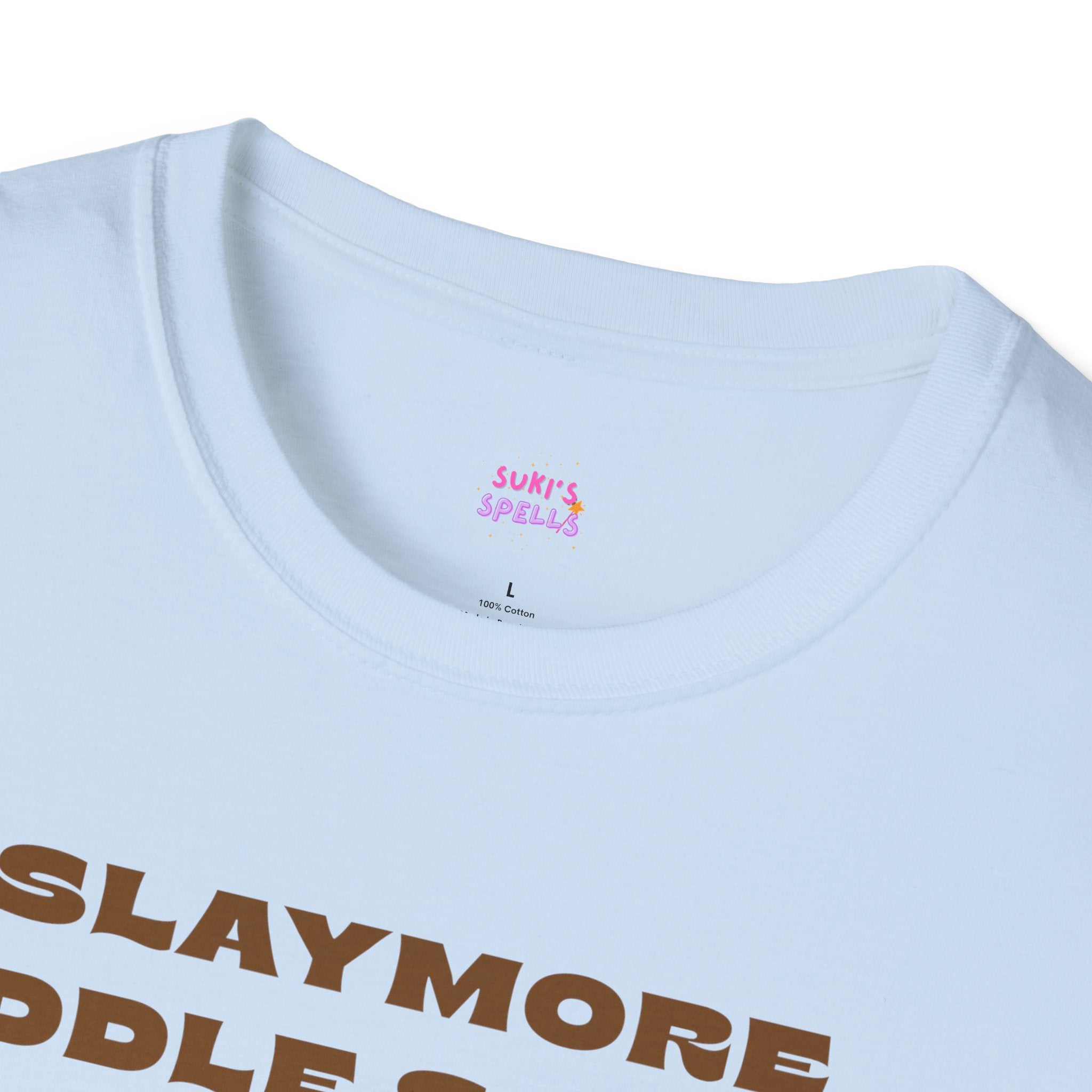 Slaymore Middle School Unisex Softstyle T-Shirt, Everyday Wear, Fitness Apparel, Inspirational Quotes Shirt