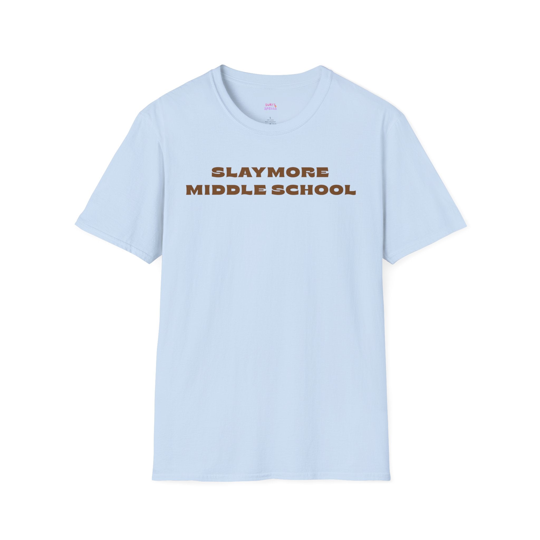 Slaymore Middle School Unisex Softstyle T-Shirt, Everyday Wear, Fitness Apparel, Inspirational Quotes Shirt