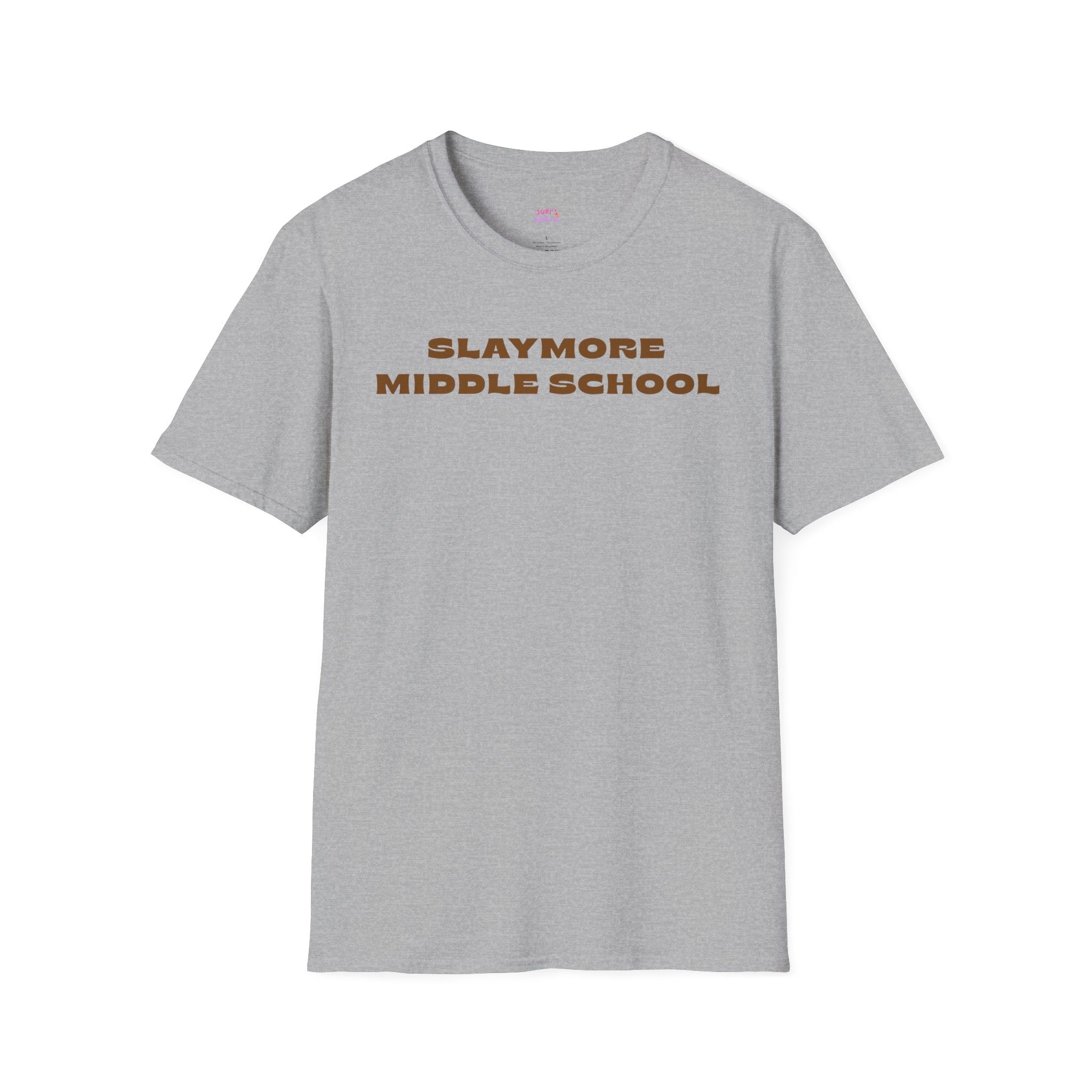 Slaymore Middle School Unisex Softstyle T-Shirt, Everyday Wear, Fitness Apparel, Inspirational Quotes Shirt