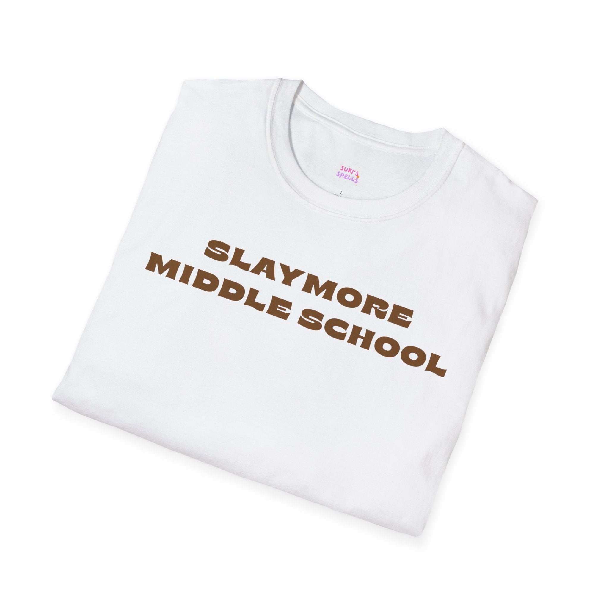 Slaymore Middle School Unisex Softstyle T-Shirt, Everyday Wear, Fitness Apparel, Inspirational Quotes Shirt