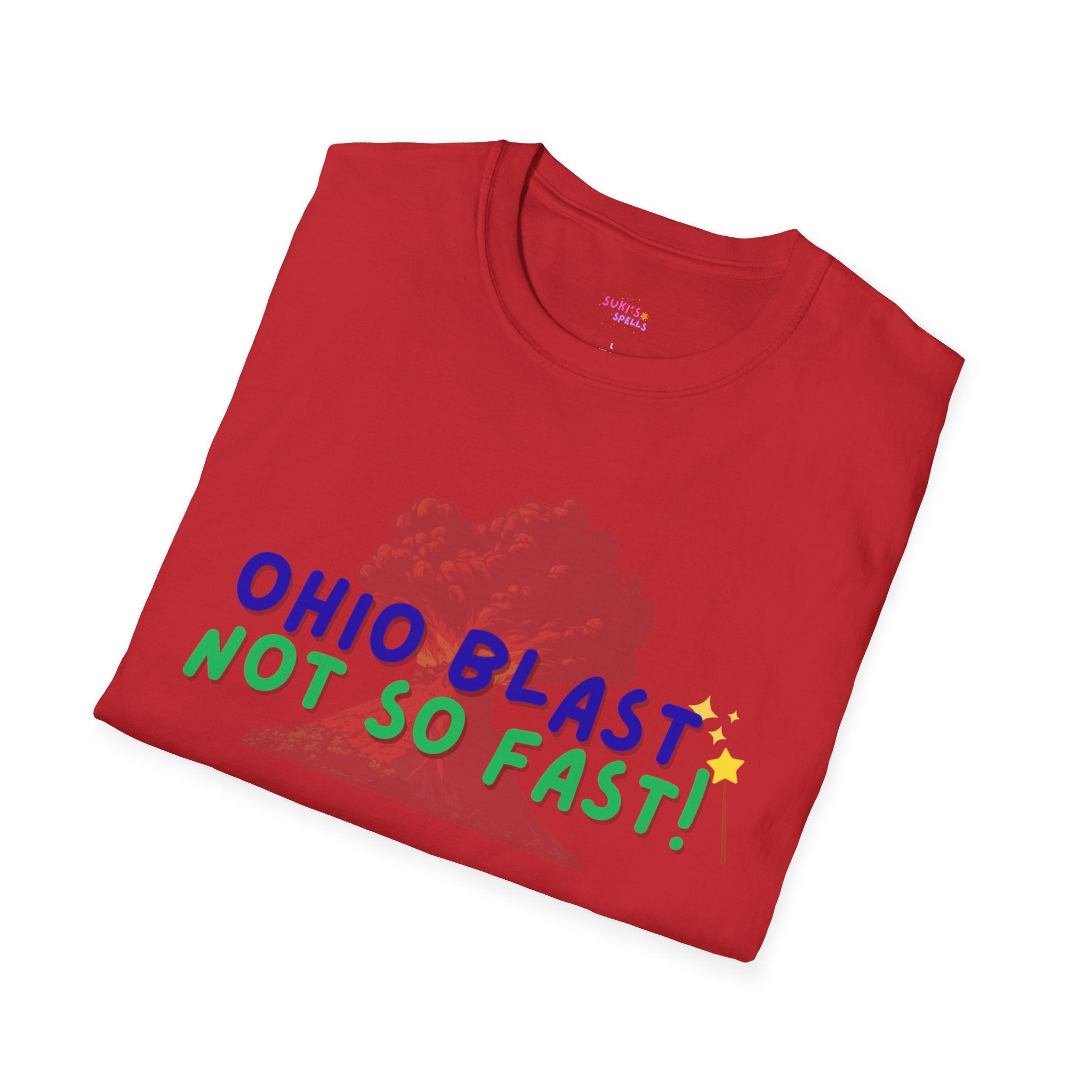 Ohio Blast Not So Fast Spell T-Shirt, Fun Graphic Tee, Casual Wear, Gift for Friends, Unique Summer Style, Everyday Comfort