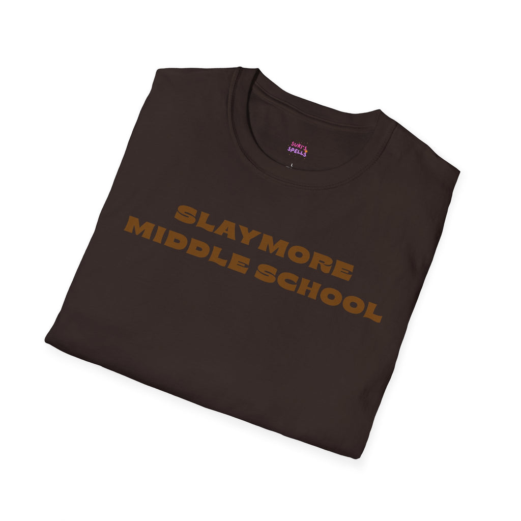 Slaymore Middle School Unisex Softstyle T-Shirt, Everyday Wear, Fitness Apparel, Inspirational Quotes Shirt